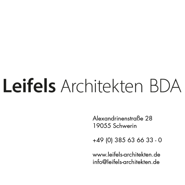 Leifels Architekten BDA Alexandrinenstraße 28 19055 Schwerin